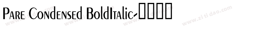 Pare Condensed BoldItalic字体转换